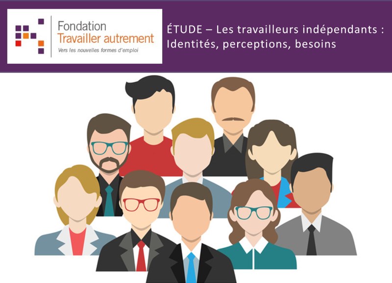 Étude – Les travailleurs indépendants : identités, perceptions, besoins